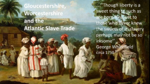 21st Mar: Friendly Lunch – Gloucestershire, Worcestershire and the Atlantic Slave Trade