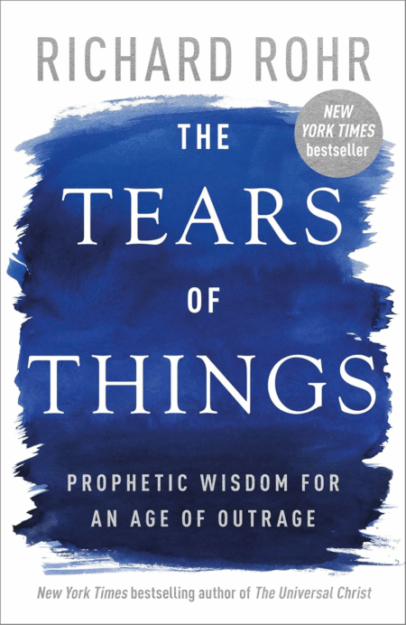 23rd - 26th Jan 2026: The Tears of things:  Prophetic Wisdom. A retreat inspired by Richard Rohr